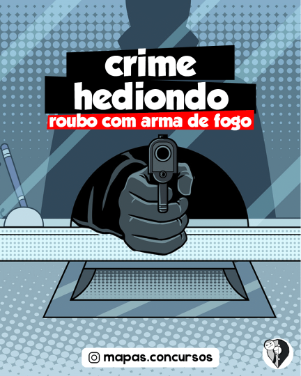 Crimes Hediondos - Roubo com arma de fogo
